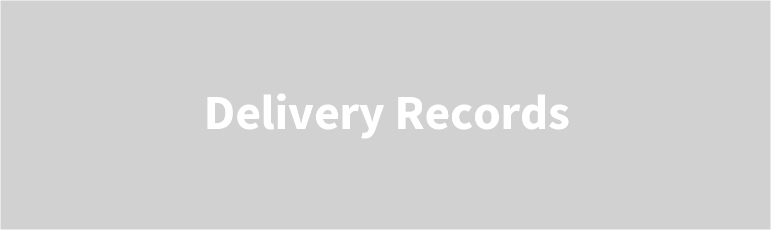 Delivery Records  We propose solutions to meet respective customer requirements based on proven technology backed by a solid track record.