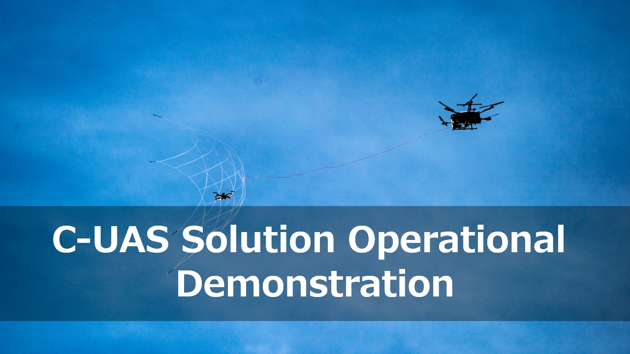 C-UAS Solution Operational Demonstration