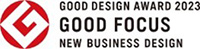 GOOD DESIGN AWARD 2023 GOOD FOCUS
