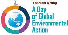 「Toshiba Group A Day of Grobal Environmental Action」のイメージ