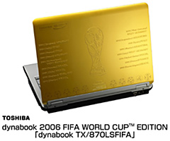 東芝　dynabook 2006 FIFA WORLD CUP(TM) EDITION「dynabook TX/870LSFIFA」