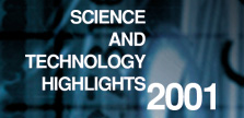 SCIENCE AND TECHNOLOGY HIGHLIGHTS 2001