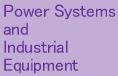 Power Systems and Industrial Equipment