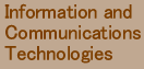 Information and Communications Technologies