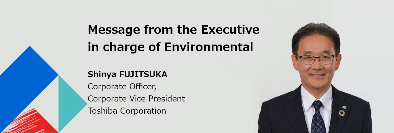 Message from the Executive  in charge of Environmental