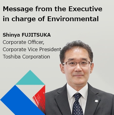 Message from the Executive  in charge of Environmental