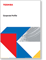 "Toshiba Today" Corporate Profile