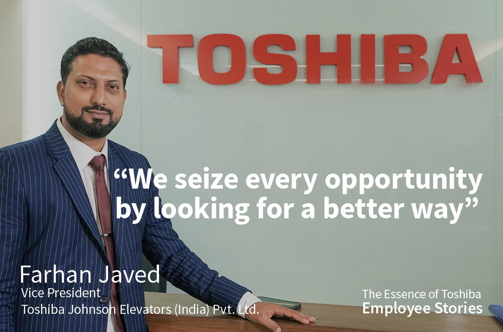 Toshiba Johnson Elevators (India) Pvt. Ltd.: Farhan Javed