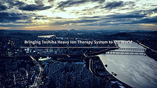 Bringing Toshiba Heavy Ion Therapy System to the World