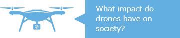 What impact do drones have on society?