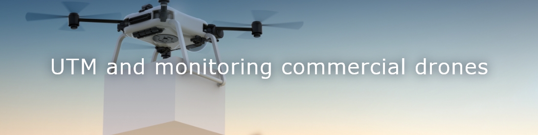 UTM and monitoring commercial drones