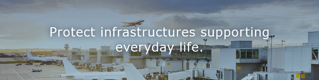 Protect infrastructures supporting everyday life.