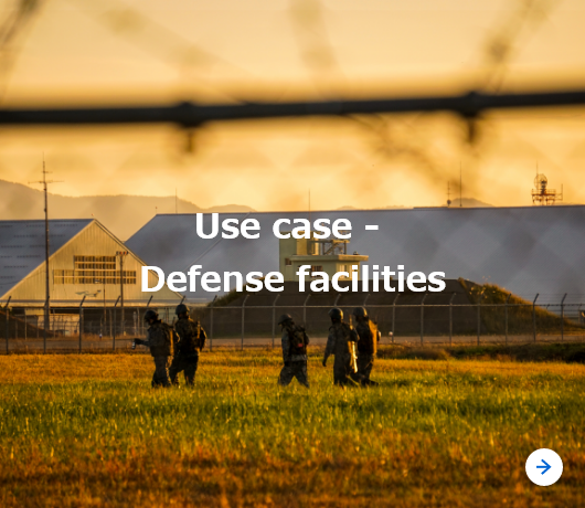 Use case - Defense facilities
