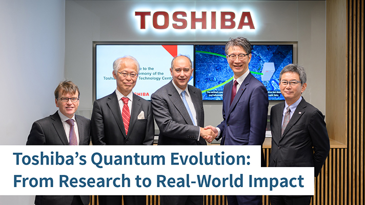 Toshiba Opens "Quantum Technology Center" in Cambridge, UK. Find the strategy!