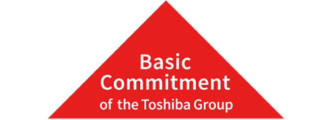 Basic Commitment of the Toshiba Group