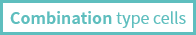Combination type cells