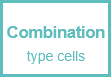 Combination type cells