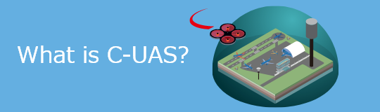 What is C-UAS?