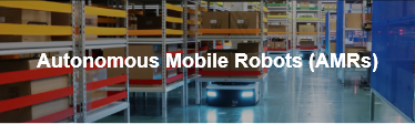 Autonomous Mobile Robots (AMRs)