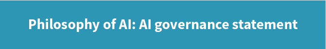 Philosophy of AI: AI governance statement